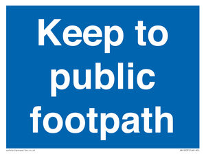 Keep to public footpath